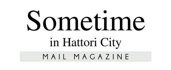 Sometime in Hattori City